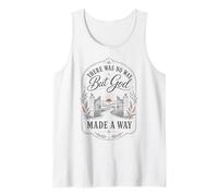There was No Way But God Made A Way Christian Faith Tank Top