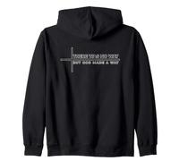 There Was No Way But God Made A Way Zip Hoodie