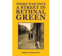 There was Once a Street in Bethnal Green