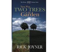 There Were Two Trees in the Garden (Divine Destiny)