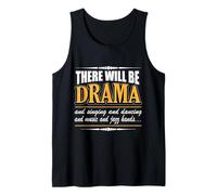 There Will be Drama Funny Acting T-Shirt Tank Top