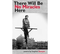 There Will Be No Miracles Here