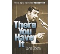 There You Have it: The Life, Legacy, and Legend of Howard Cosell