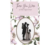 There You Were (Duty & Destiny - Pride & Prejudice Variations)