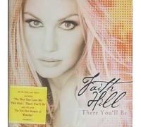There You'll Be by Hill, Faith