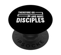 Therefore Go And Make Disciples Christian Faith Jesus Prayer PopSockets Adhesive PopGrip