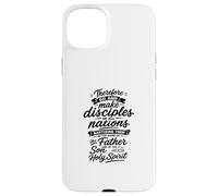 Therefore Go And Make Disciples Of All the Nations Case for iPhone 15 Plus