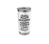 Therefore Go and Make Disciples of All the Nations Stainless Steel Insulated Tumbler