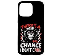 THERE'S A 99% CHANCE I DON'T CARE Gorilla Case for iPhone 15 Pro Max