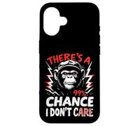 THERE'S A 99% CHANCE I DON'T CARE Gorilla Case for iPhone 16