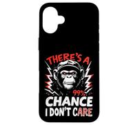 THERE'S A 99% CHANCE I DON'T CARE Gorilla Case for iPhone 16 Plus