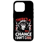 THERE'S A 99% CHANCE I DON'T CARE Gorilla Case for iPhone 16 Pro