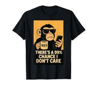 There's A 99% Chance I Don't Care Monkey Coffee Phone T-Shirt