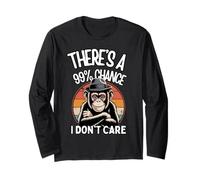 There's A 99% Chance I Don't Care Monkey Funny Quote Sarcasm Long Sleeve T-Shirt
