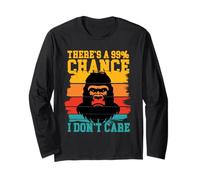 There's A 99% Chance I Don't Care Monkey Long Sleeve T-Shirt