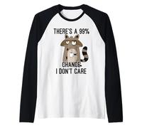 There's A 99% Chance I Don't Care Raglan Baseball Tee