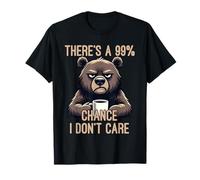 There's A 99% Chance I Don't Care T-Shirt