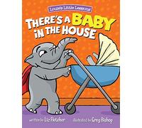 There's a Baby in the House: Best New Baby Book for Toddlers