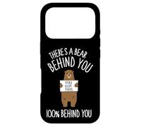 There's A Bear Behind You, 100% Behind You, Funny Case for iPhone 17 Pro