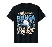 There's a Beluga in My Pocket Whale Ocean T-Shirt