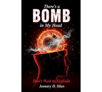 There's A Bomb in My Head: Don't Wait to Explode