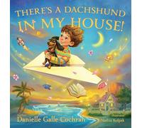 There's a Dachshund in My House!