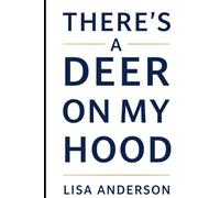 There's a Deer on my Hood