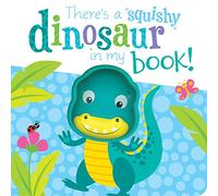 There's a Dinosaur in my book! (Squishy In My Book)