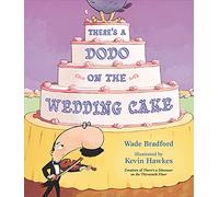 There's a Dodo on the Wedding Cake