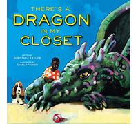 There's a Dragon in My Closet