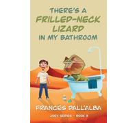 There's A Frilled-Neck Lizard In My Bathroom: 3 (Joey)