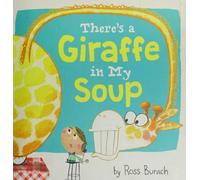 There's a Giraffe in My Soup