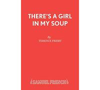 There's a Girl in My Soup (Acting Edition S.)