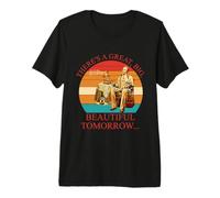 There's A Great, Big, Beautiful Tomorrow Vintage Premium T-Shirt