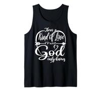 Theres a Kind of Love that God Only Knows Tank Top