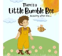 There's a Little Bumble Bee: Buzzing after me...