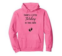 there's a little turkey in this oven Pullover Hoodie, Adult Unisex, Bright Pink, Medium
