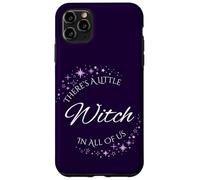 There's A Little Witch In All Of Us Witchy Magic Case for iPhone 11 Pro Max