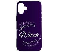 There's A Little Witch In All Of Us Witchy Magic Case for iPhone 16 Plus