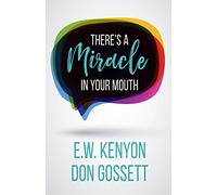 There's a Miracle in Your Mouth