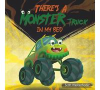 There's A Monster Truck In My Bed