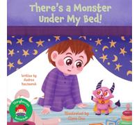 There's a Monster Under My Bed!: A Funny Bedtime Picture Book About Imagination, Tidying Up, Friendship, and Sharing