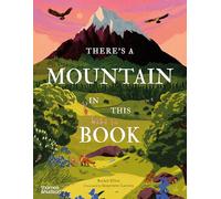 There's a Mountain in This Book: 1 (Young Explorers series)