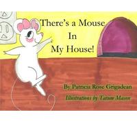 There's a Mouse in My House!