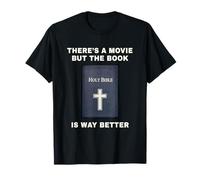 There's a Movie But The Book is Way Better - Christian Bible T-Shirt