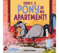 There's a Pony in My Apartment!