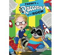 There's a Raccoon in My Room