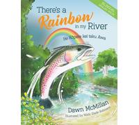 There's a Rainbow in my River : He Kopere kei taku Awa