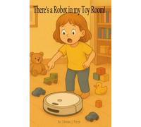 There's a Robot in my Toy Room!