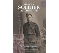 There's a Soldier at the Gate: Second World War Memoirs of a Tenth Royal Hussar